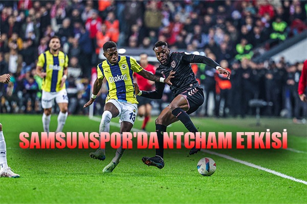 Samsunspor'da Ntcham Etkisi