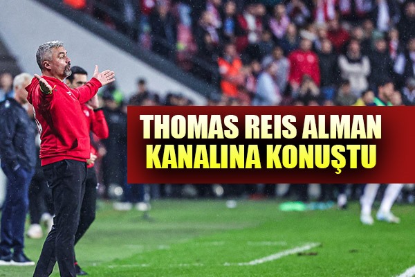 Thomas Reis Alman Kanalına Konuştu