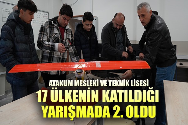 Atakum Mesleki ve Teknik Lisesi, 17 ülkenin katıldığı yarışmada 2. oldu