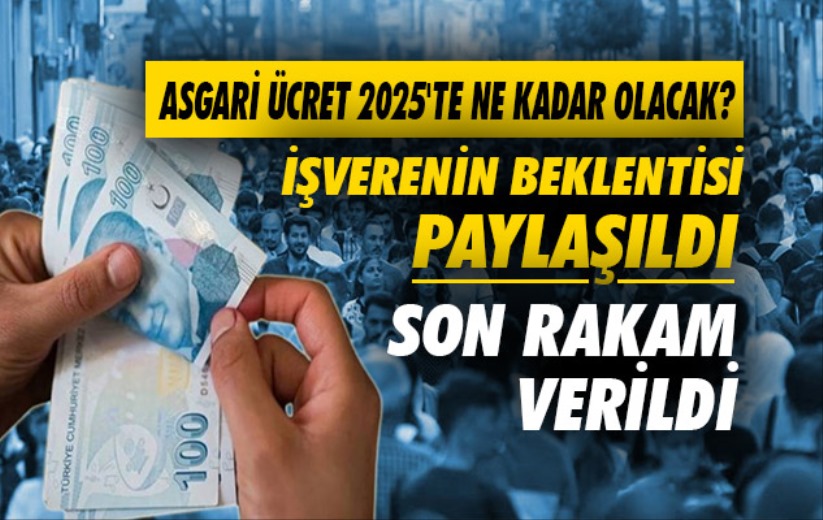 Asgari ücret 2025'te ne kadar olacak? İşverenin beklentisi paylaşıldı, son rakam verildi