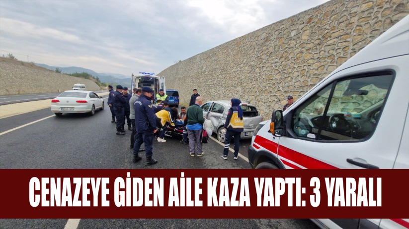 Cenazeye giden aile kaza yaptı: 3 yaralı