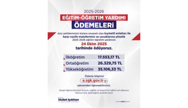 Bakan Işıkhan: 'Şehitlerimizin bizlere emaneti evlatlarımıza, eğitim-öğretim yardımını 24 Ekim Cuma günü ödüyo