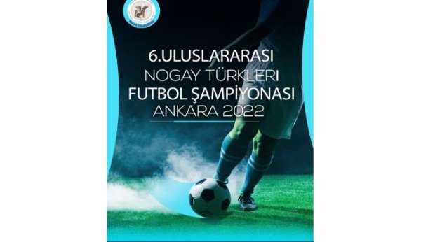 Nogay Futbol Şampiyonası Ankara'da başlıyor - Ankara haber