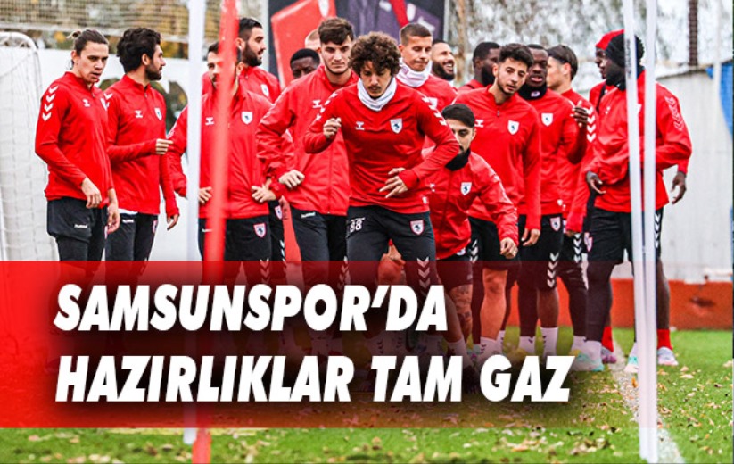 Samsunspor'da hazırlıklar tam gaz 