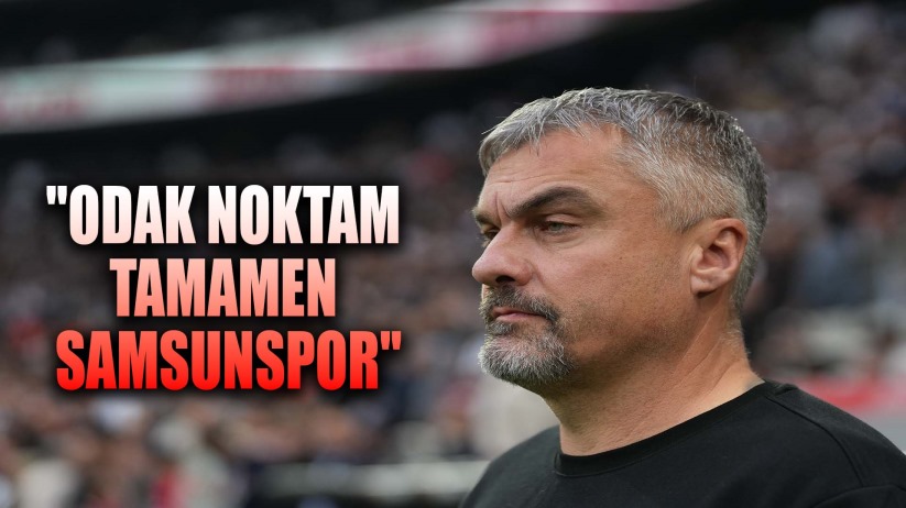 Thomas Reis: 'Odak noktam tamamen Samsunspor'