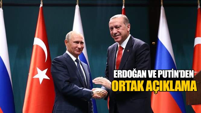 Erdoğan ve Putin ortak açıklama yapıyor!