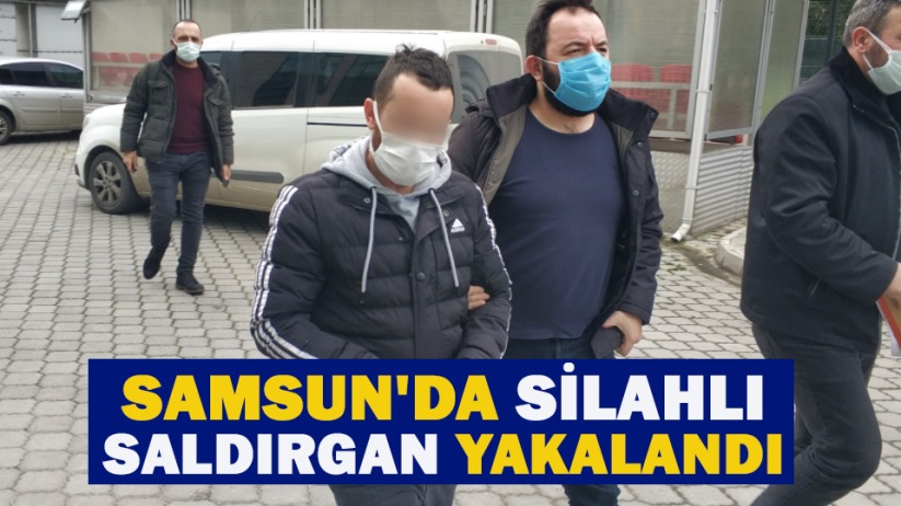 Samsun'da silahlı saldırgan yakalandı