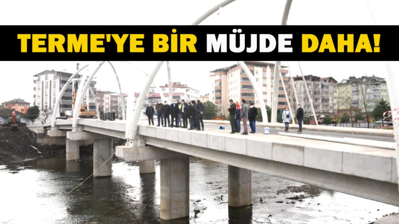 Terme'ye bir müjde daha!