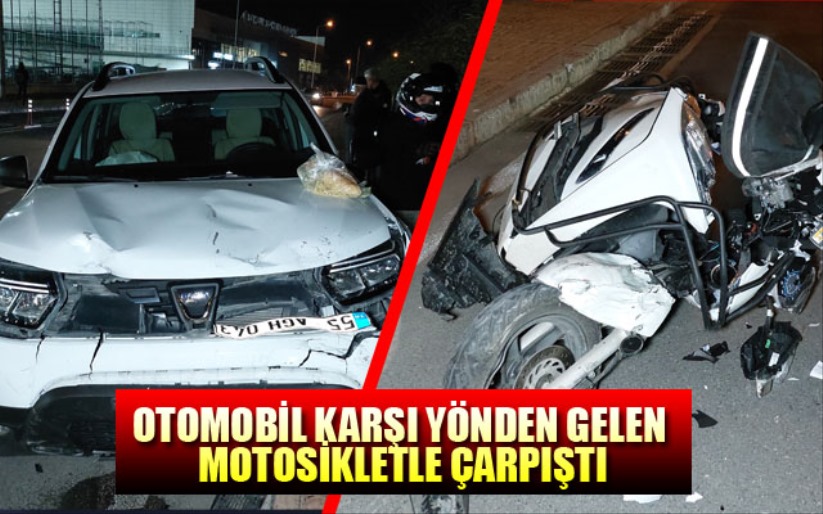 Otomobil karşı yönden gelen motosikletle çarpıştı: 1 yaralı