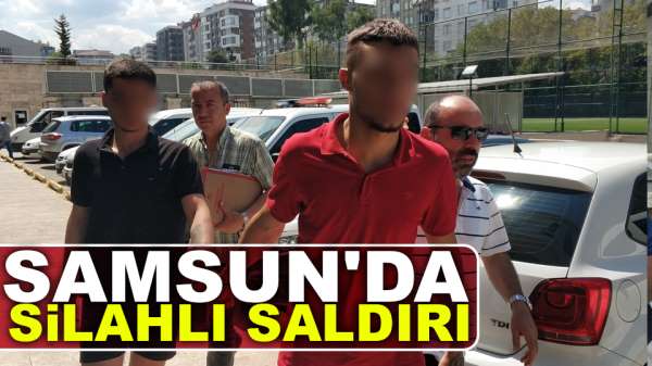 Samsun'da silahlı yaralamada 2 kişi gözaltına alındı