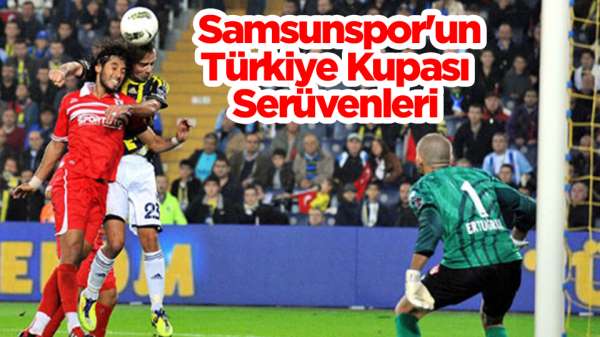  Samsunspor'un Türkiye Kupası Serüvenleri 