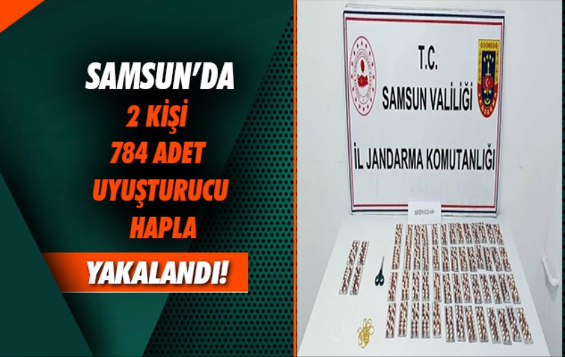 Samsun'da 2 kişi 784 adet uyuşturucu hapla yakalandı
