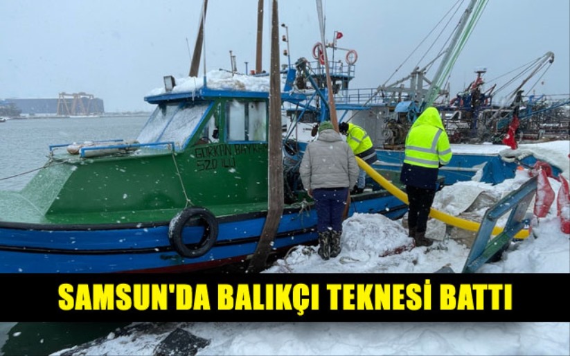 Samsun'da balıkçı teknesi battı