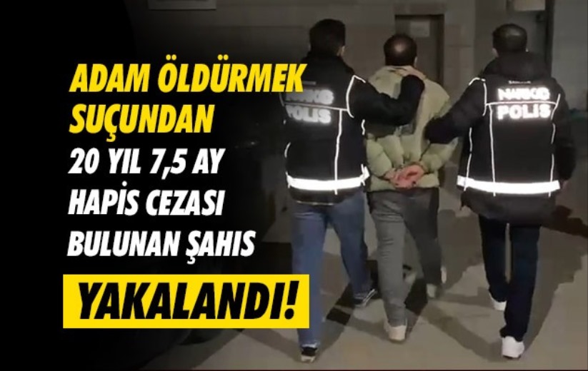 Samsun'da adam öldürmek suçundan 20 yıl 7,5 ay hapis cezası bulunan şahıs yakalandı
