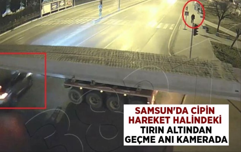 Samsun'da cipin hareket halindeki tırın altından geçme anı kamerada