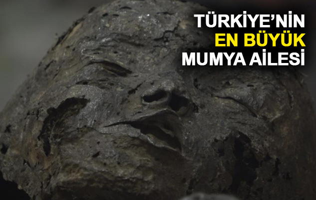 Türkiye'nin en büyük mumya ailesi