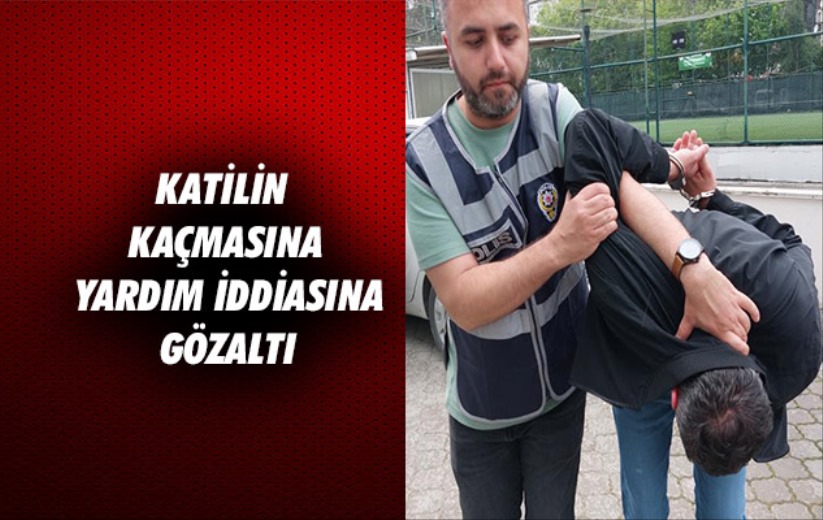 Samsun'da katilin kaçmasına yardım iddiasına gözaltı