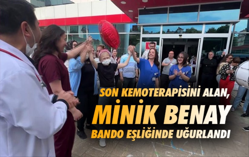 Minik Benay son kemoterapisini aldı, bando eşliğinde uğurlandı