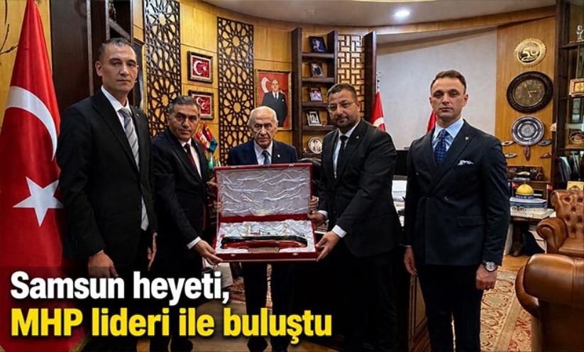 Samsun heyeti, MHP lideri ile buluştu