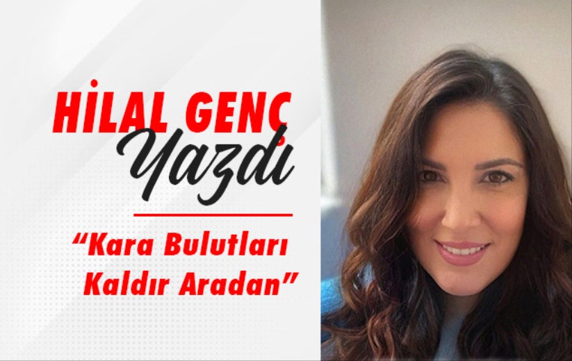 Hilal Genç Yazdı!