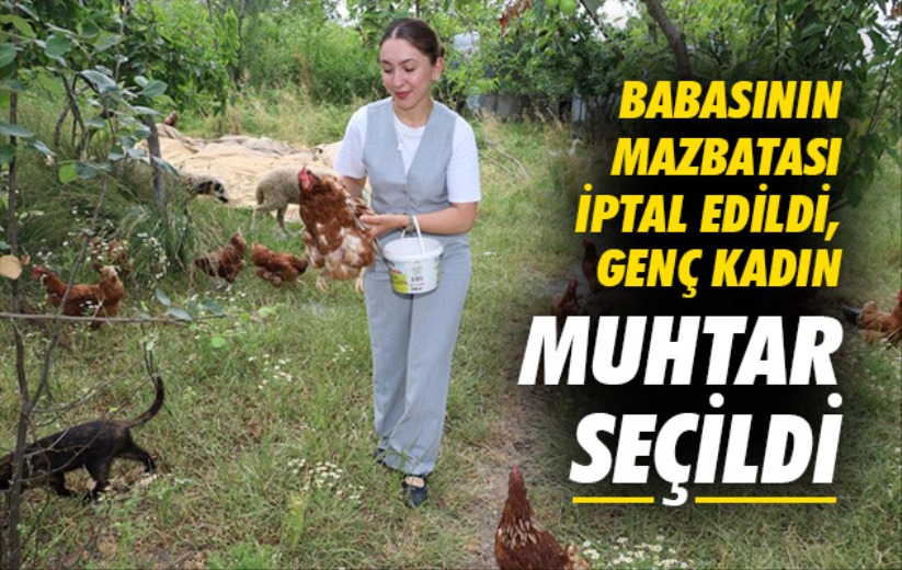 Samsun'da babasının mazbatası iptal edilince, genç kadın muhtar seçildi