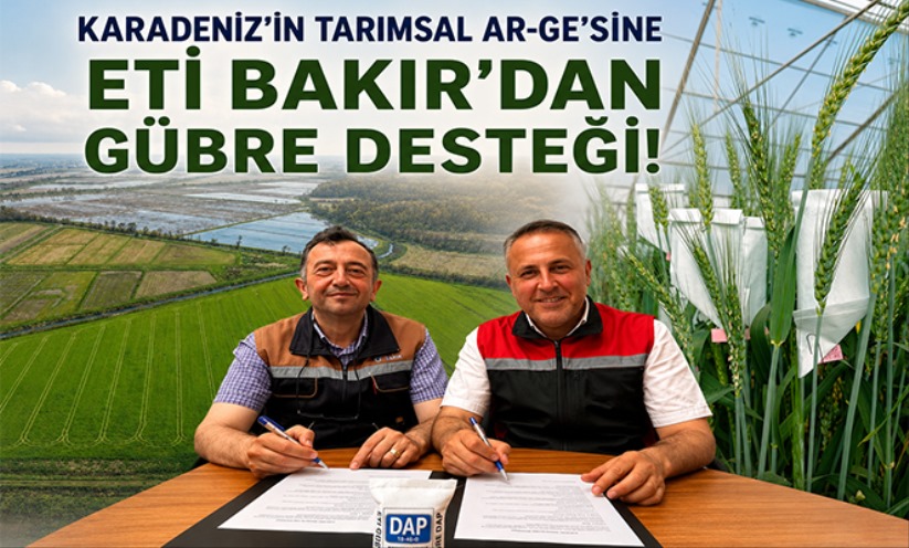 Karadeniz'in tarımsal Ar-Ge'sine Eti Bakır'dan gübre desteği!
