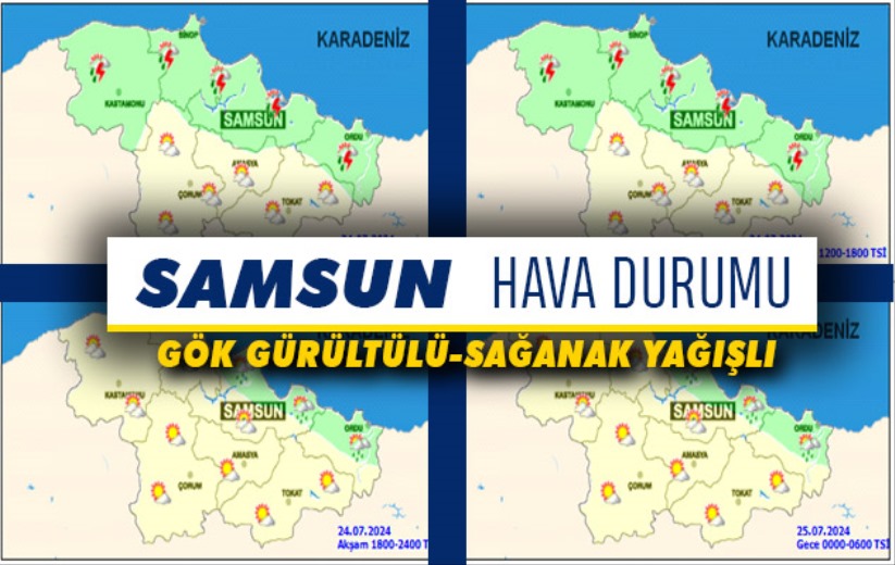 Samsun'da bugün hava durumu - 24 Temmuz Çarşamba Samsun hava durumu