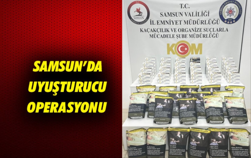 Samsun'da uyuşturucu operasyonu 