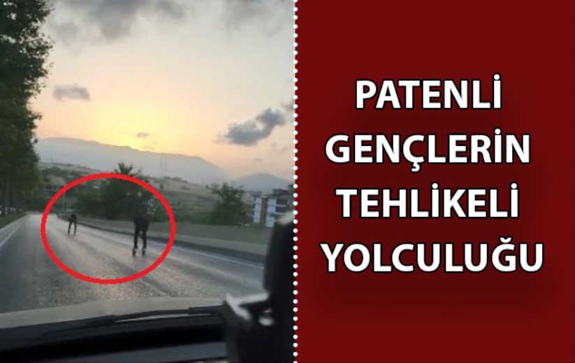 Patenli gençlerin tehlikeli yolculuğu