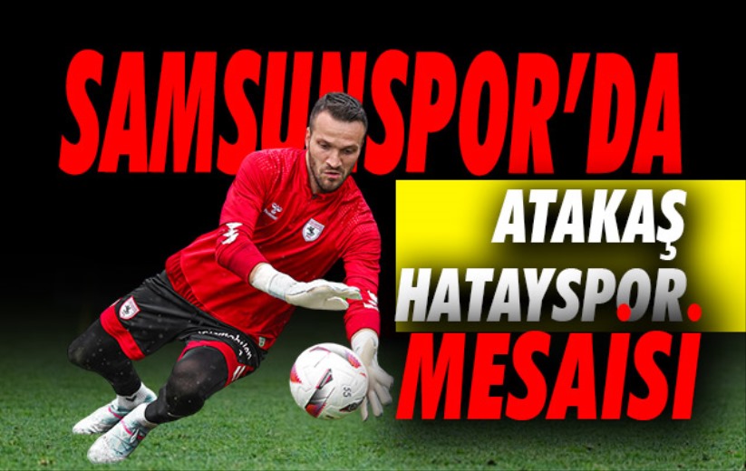 Samsunspor'dan Hatayspor mesaisi