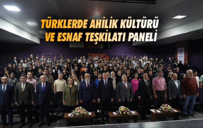 Türklerde Ahilik Kültürü ve Esnaf Teşkilatı Paneli