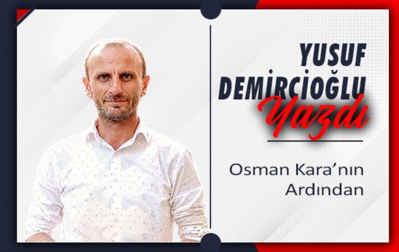 'Osman Kara'nın Ardından'