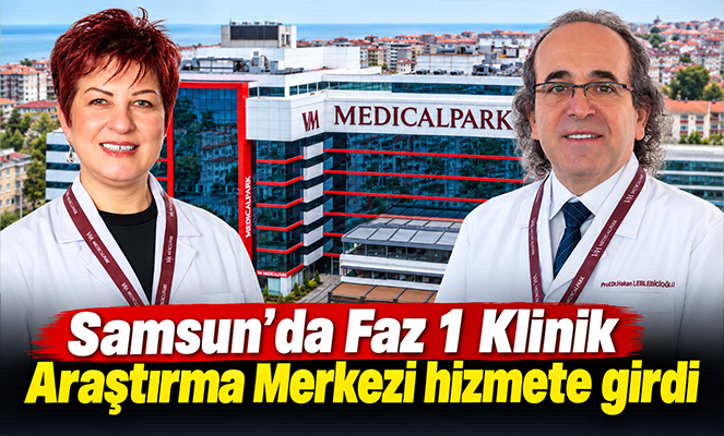 Samsun'da Faz 1 Klinik Araştırma Merkezi hizmete girdi
