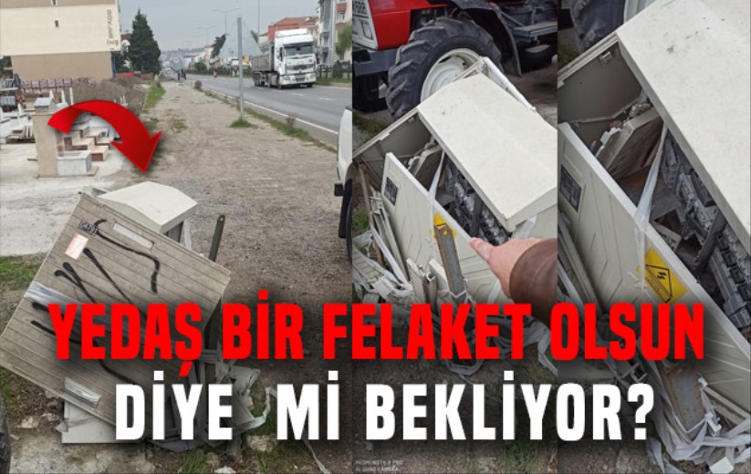 YEDAŞ bir felaket olsun diye mi bekliyor?