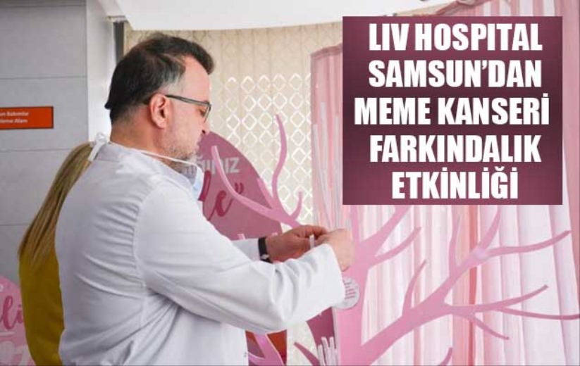 LIV HOSPITAL SAMSUN'DAN MEME KANSERİ FARKINDALIK ETKİNLİĞİ