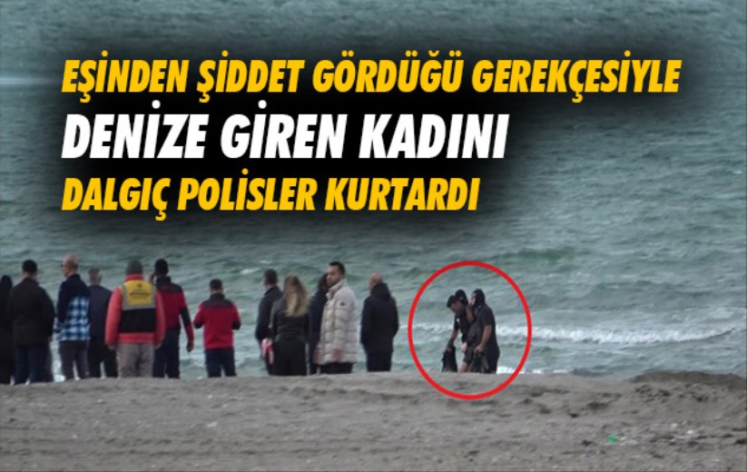 Samsun'da eşinden şiddet gördüğü gerekçesiyle denize giren kadını dalgıç polisler kurtardı