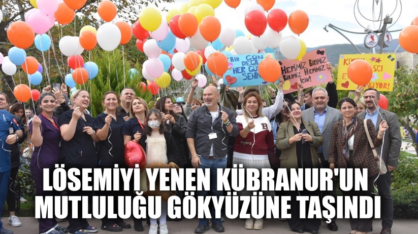 Lösemiyi yenen Kübranur'un mutluluğu gökyüzüne taşındı