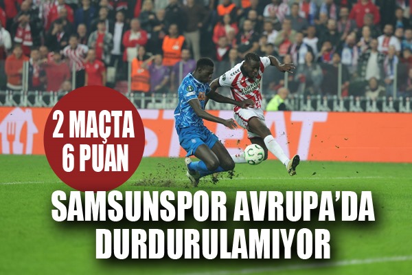  Samsunspor Avrupa'da 2 maçta 6 puan topladı