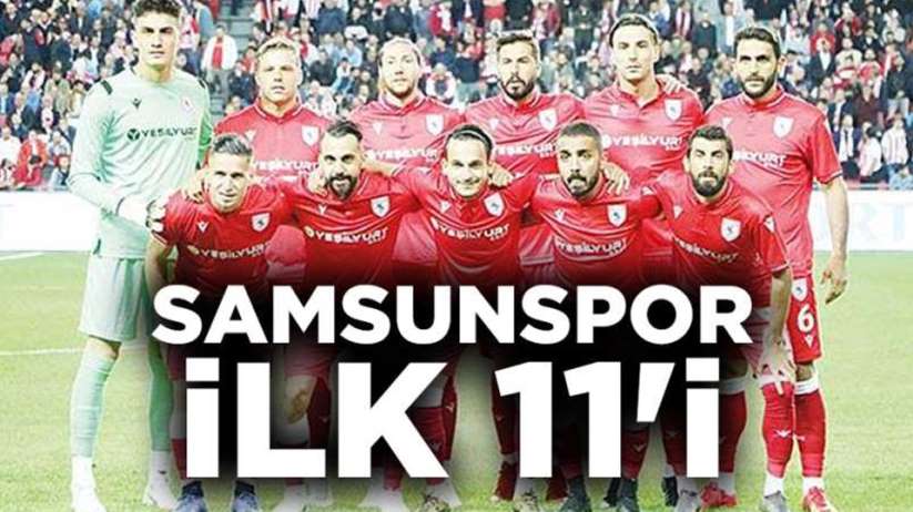 Samsunspor Şanlıurfaspor maçı ilk 11'i