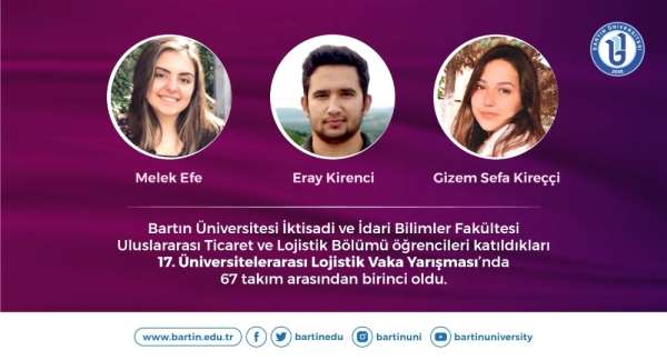 Bartın Üniversitesi öğrencileri 'Üniversitelerarası Lojistik Vaka Yarışması'nda 