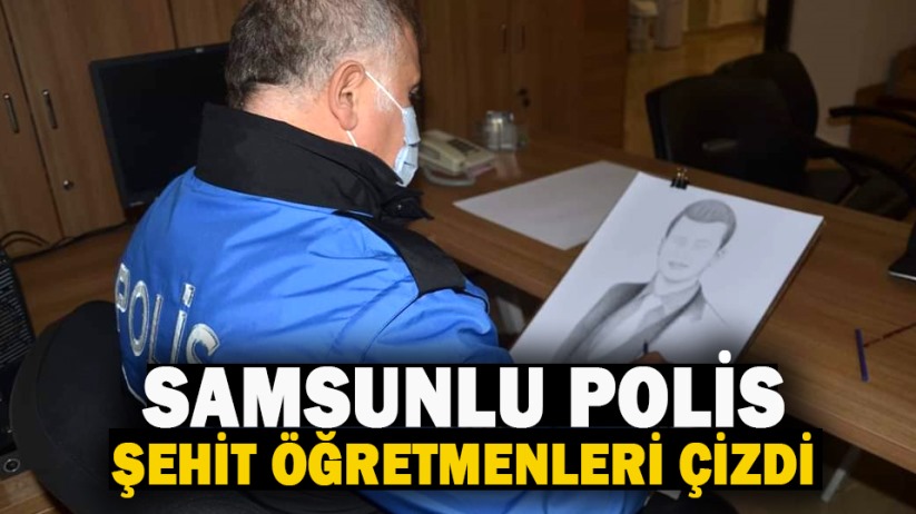 Samsunlu polis şehit öğretmenleri çizdi