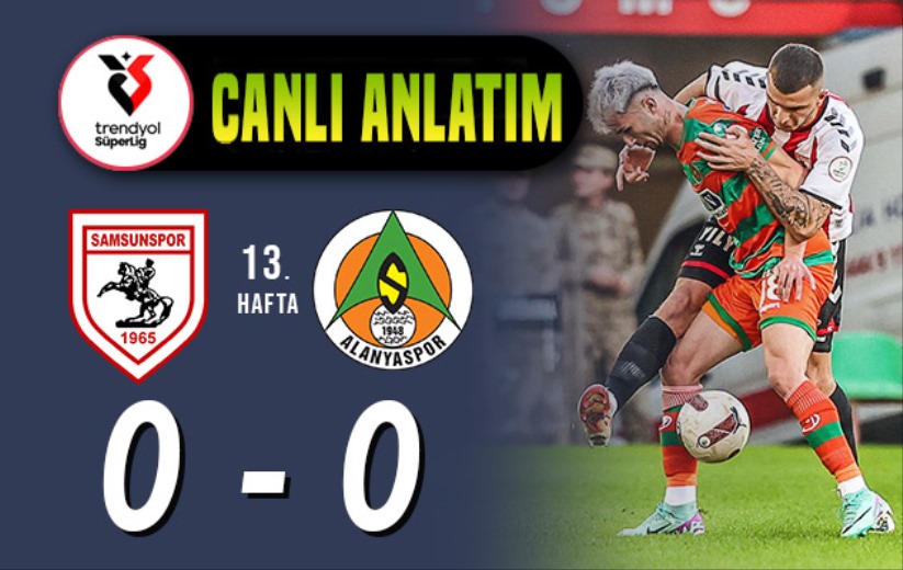 Samsunspor - Alanyaspor Maçı: Canlı Anlatım