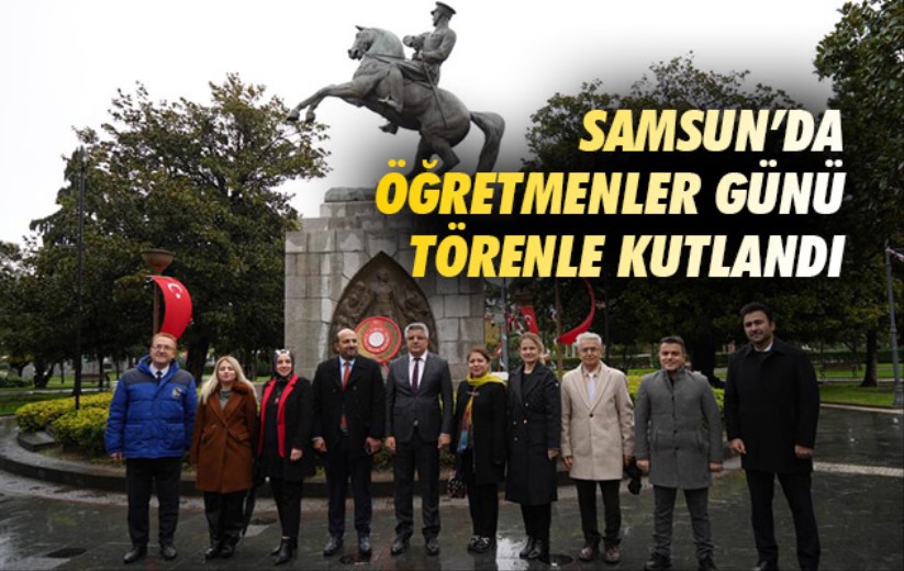 Samsun'da Öğretmenler Günü törenle kutlandı