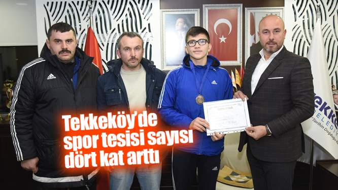 Tekkeköy'de spor tesisi sayısında büyük artış!