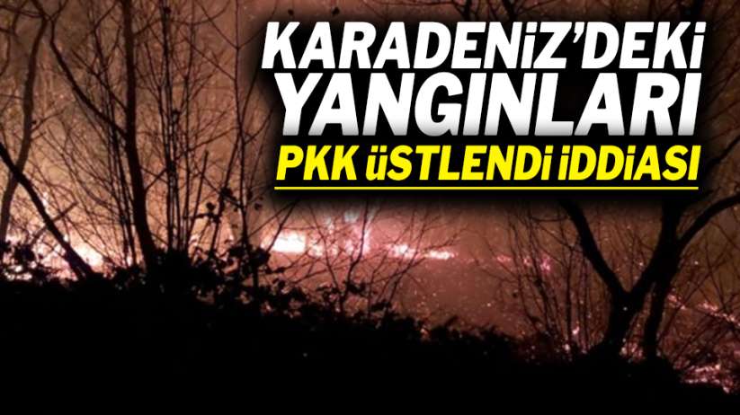 Karadeniz'deki yangınları PKK üstlendi iddiası!
