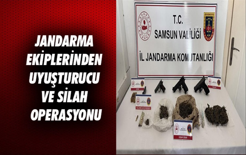 Samsun'da Jandarma ekiplerinden uyuşturucu ve silah operasyonu