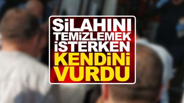 Samsun'da Bir Kişi Silahını Temizlemek İsterken Kendini Vurdu