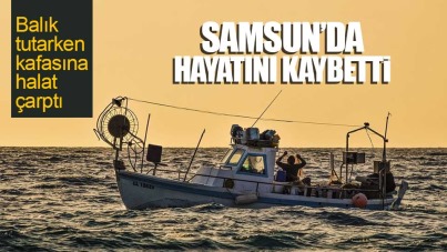 Samsun'da tedavi gören balıkçı hayatını kaybetti