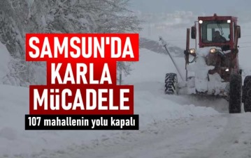 Samsun'da karla mücadele: 107 mahallenin yolu kapalı