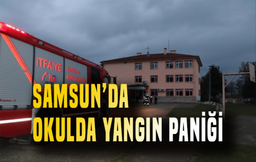 Samsun'da okulda yangın paniği